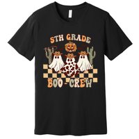 Retro 5th Grade Boo Crew Ghost Cowboy Hat Teacher Halloween Premium T-Shirt