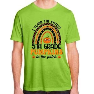 Rainbow 5Th Grade Teacher I Teach The Cutest Pumpkins Great Gift Adult ChromaSoft Performance T-Shirt