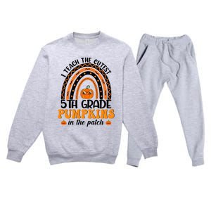 Rainbow 5Th Grade Teacher I Teach The Cutest Pumpkins Great Gift Premium Crewneck Sweatsuit Set