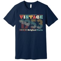 Retro 60s 70s Style Vintage 1953 Original Parts 70th Birthday Premium T-Shirt