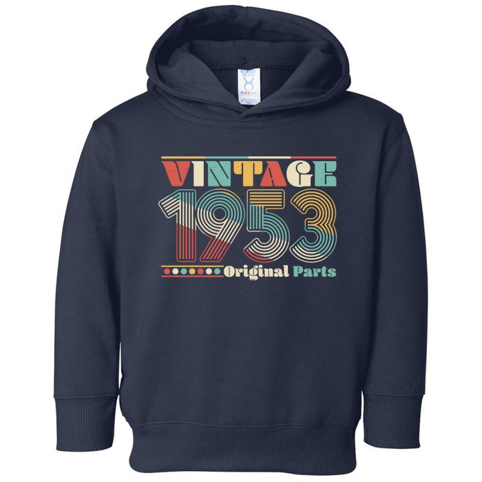 Retro 60s 70s Style Vintage 1953 Original Parts 70th Birthday Toddler Hoodie