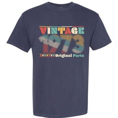 Retro 60s 70s Style Vintage 1973 Original Parts 50th Birthday Garment-Dyed Heavyweight T-Shirt