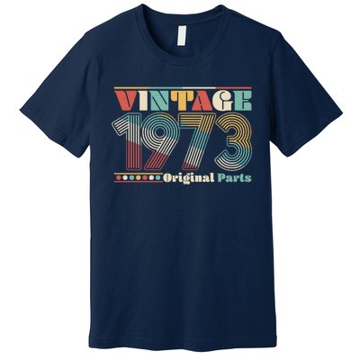 Retro 60s 70s Style Vintage 1973 Original Parts 50th Birthday Premium T-Shirt