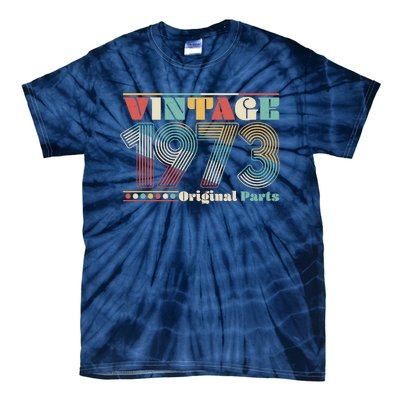 Retro 60s 70s Style Vintage 1973 Original Parts 50th Birthday Tie-Dye T-Shirt