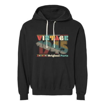 Retro 60s 70s Style Vintage 1945 Original Parts 80th Birthday Garment-Dyed Fleece Hoodie