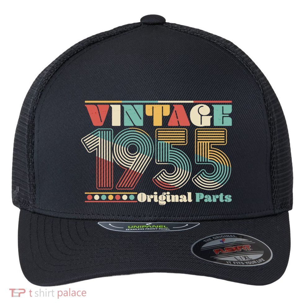 Retro 60s 70s Style Vintage 1955 Original Parts 70th Birthday Flexfit Unipanel Trucker Cap