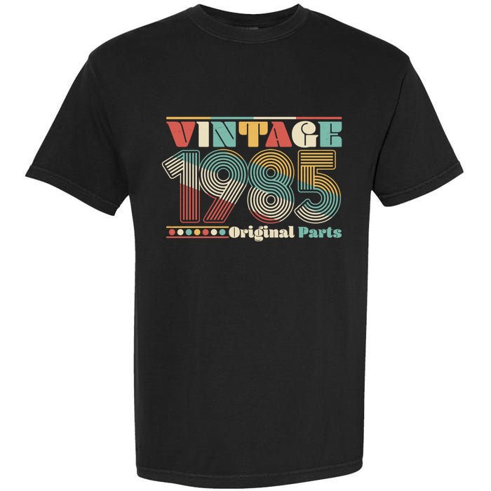 Retro 60s 70s Style Vintage 1985 Original Parts 40th Birthday Garment-Dyed Heavyweight T-Shirt