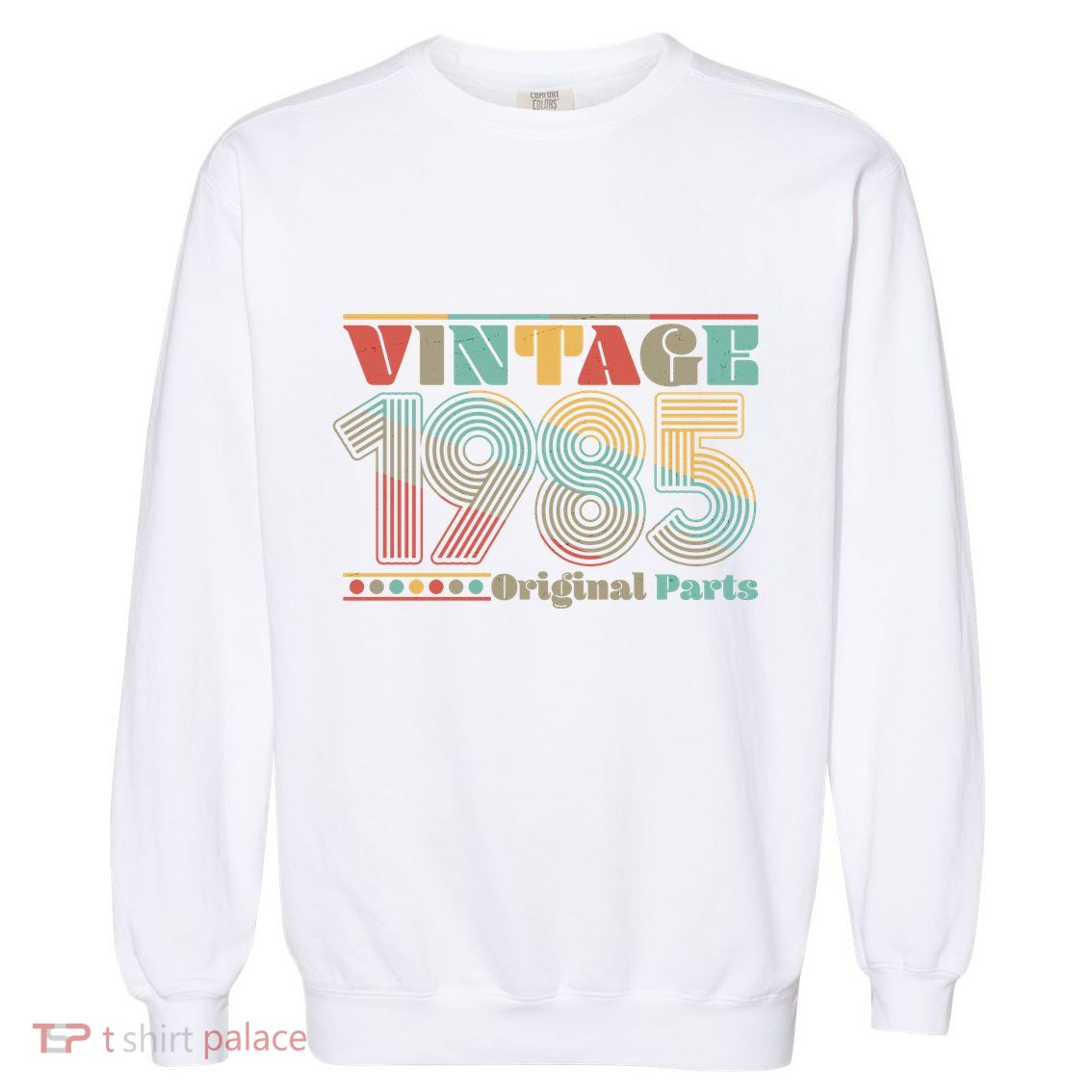 Retro 60s 70s Style Vintage 1985 Original Parts 40th Birthday Garment-Dyed Sweatshirt