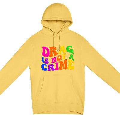 Retro 60's Drag Is Not A Crime Premium Pullover Hoodie