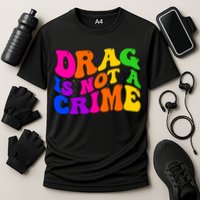 Retro 60's Drag Is Not A Crime Performance Shirt