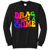 Retro 60's Drag Is Not A Crime Sweatshirt