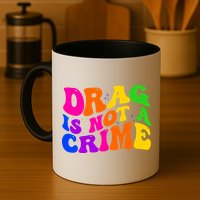 Retro 60's Drag Is Not A Crime Mug