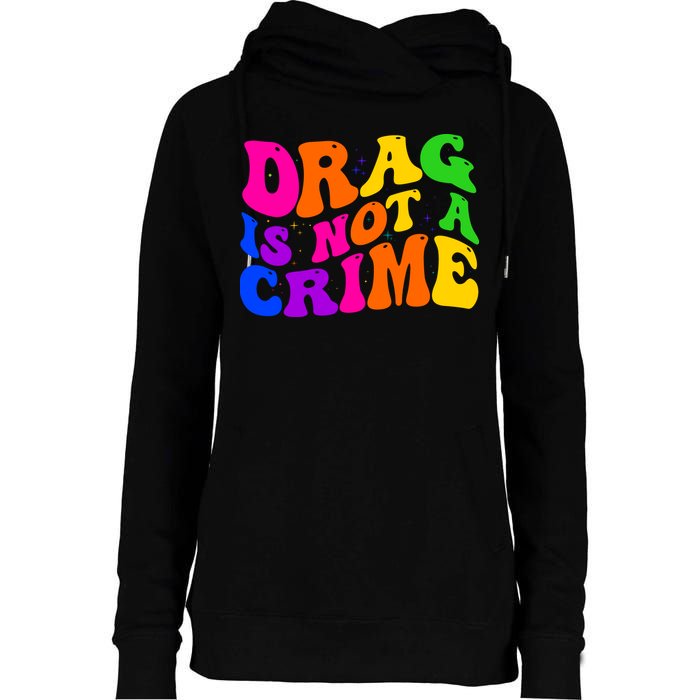 Retro 60's Drag Is Not A Crime Womens Funnel Neck Pullover Hood