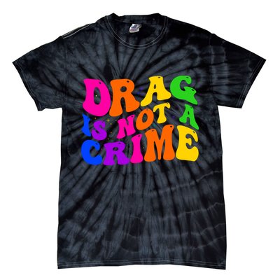 Retro 60's Drag Is Not A Crime Tie-Dye T-Shirt
