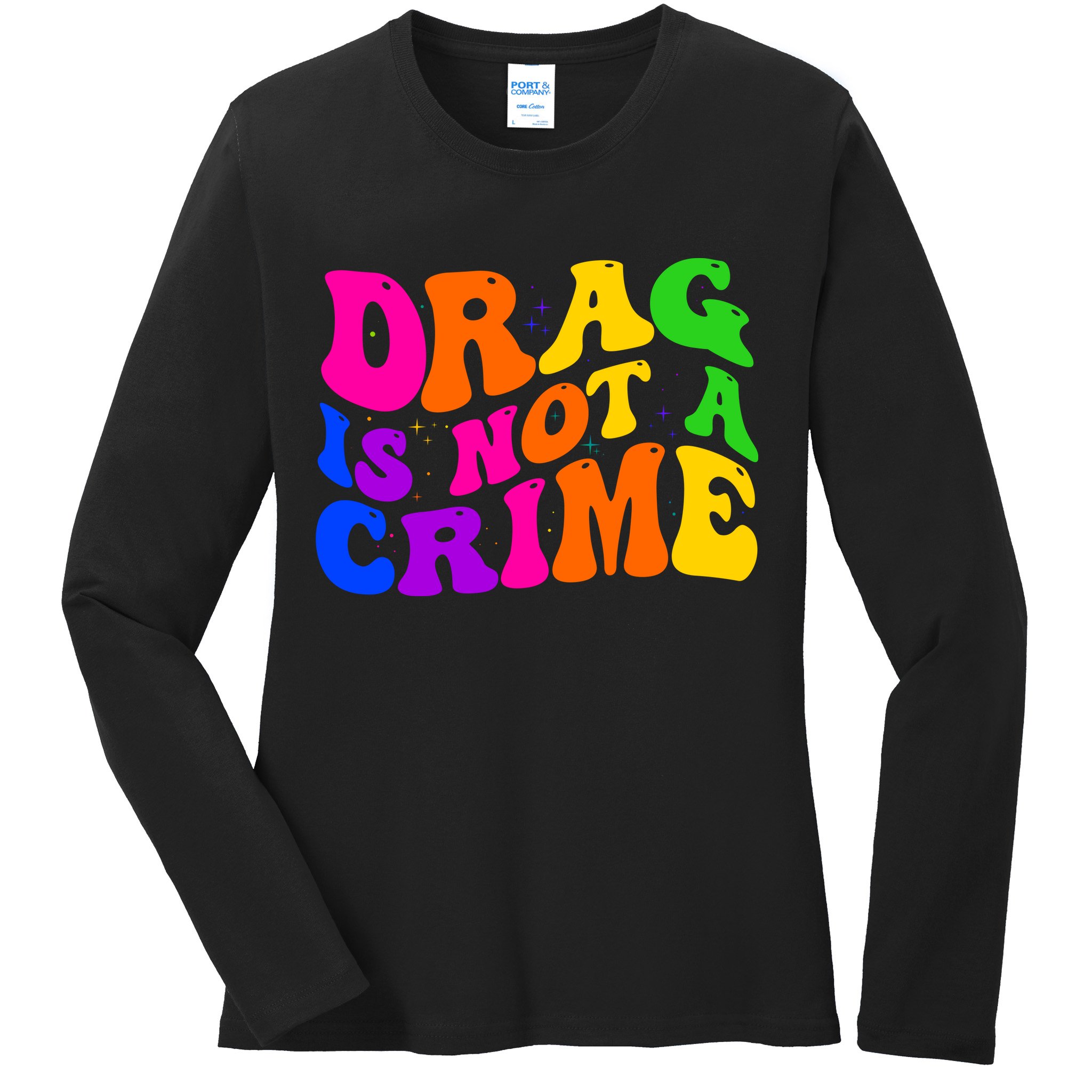 Retro 60's Drag Is Not A Crime Ladies Long Sleeve Shirt