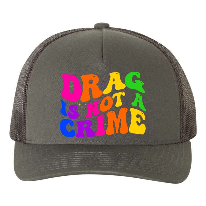 Retro 60's Drag Is Not A Crime Yupoong Adult 5-Panel Trucker Hat
