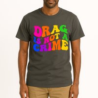 Retro 60's Drag Is Not A Crime Tall T-Shirt