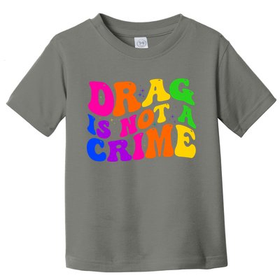 Retro 60's Drag Is Not A Crime Toddler T-Shirt