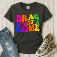 Retro 60's Drag Is Not A Crime Womens T-Shirt