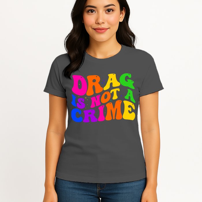 Retro 60's Drag Is Not A Crime Womens T-Shirt