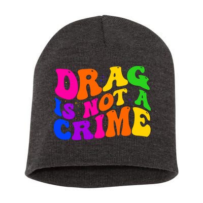 Retro 60's Drag Is Not A Crime Short Acrylic Beanie
