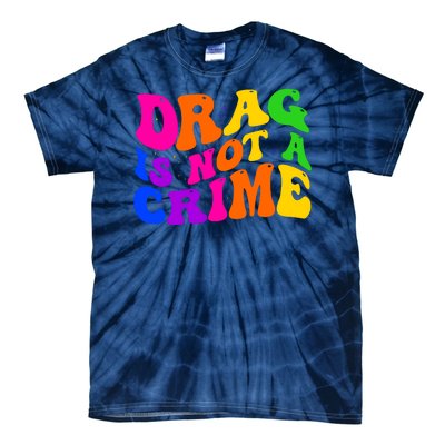 Retro 60's Drag Is Not A Crime Tie-Dye T-Shirt