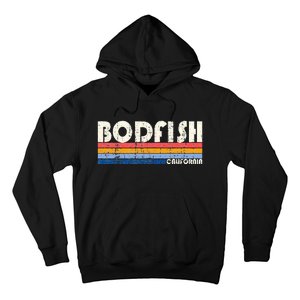 Retro 70s 80s Style Hometown Of Bodfish Hoodie