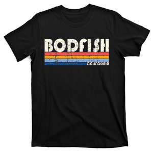 Retro 70s 80s Style Hometown Of Bodfish T-Shirt