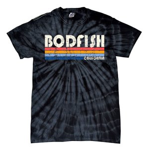 Retro 70s 80s Style Hometown Of Bodfish Tie-Dye T-Shirt