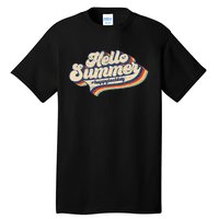 Retro 70s Hello Summer Happy Last Day Of School Teacher Tall T-Shirt