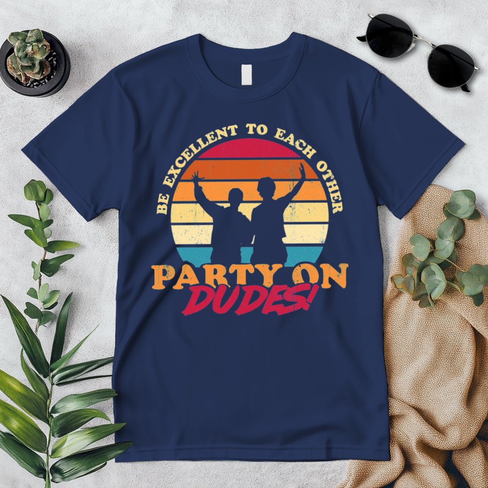 Retro 80's Bill And Ted Be Excellent To Each Other Party On Dudes! Premium T-Shirt