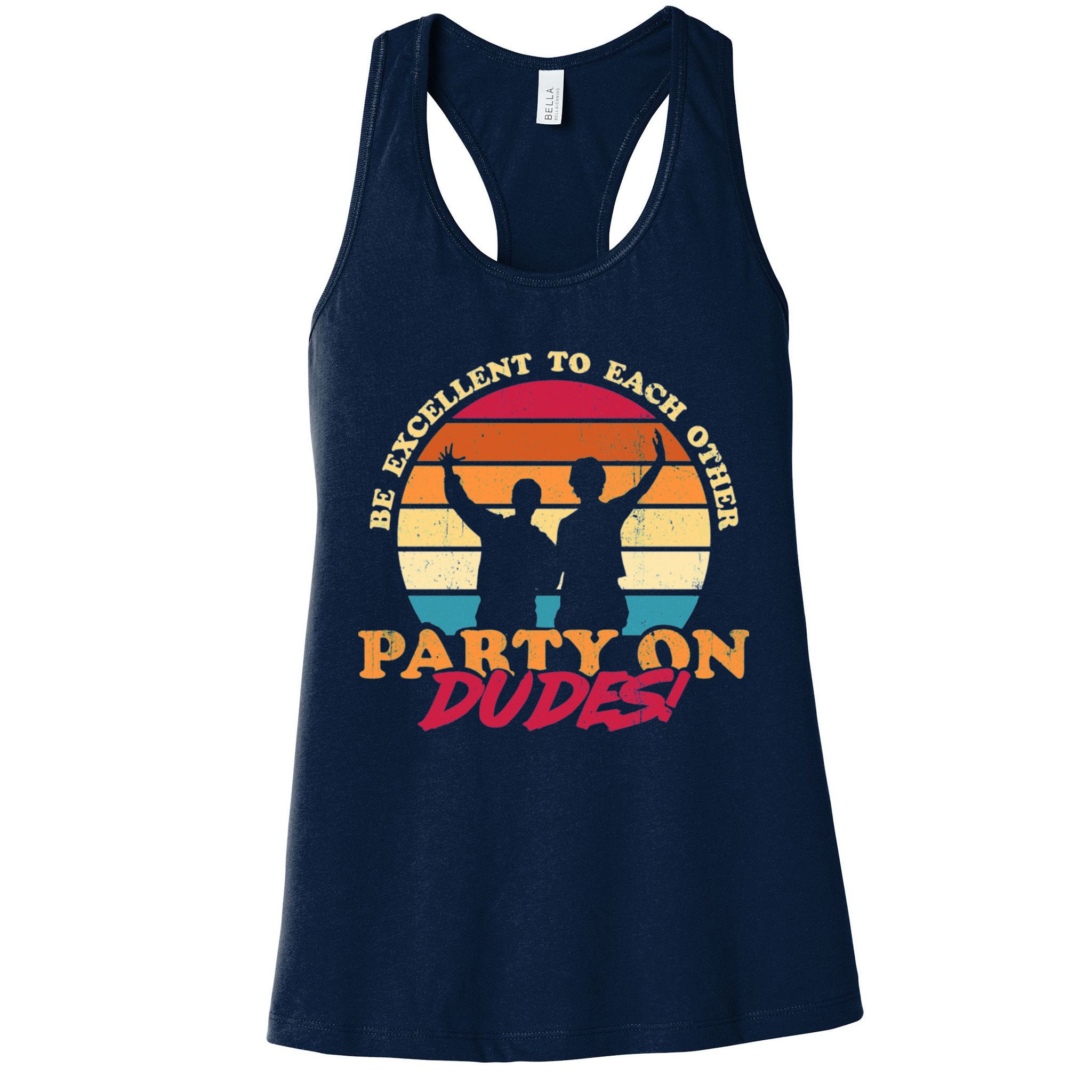 Retro 80's Bill And Ted Be Excellent To Each Other Party On Dudes! Womens Tank Top