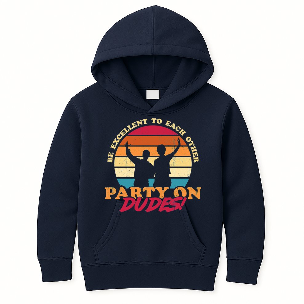 Retro 80's Bill And Ted Be Excellent To Each Other Party On Dudes! Kids Hoodie