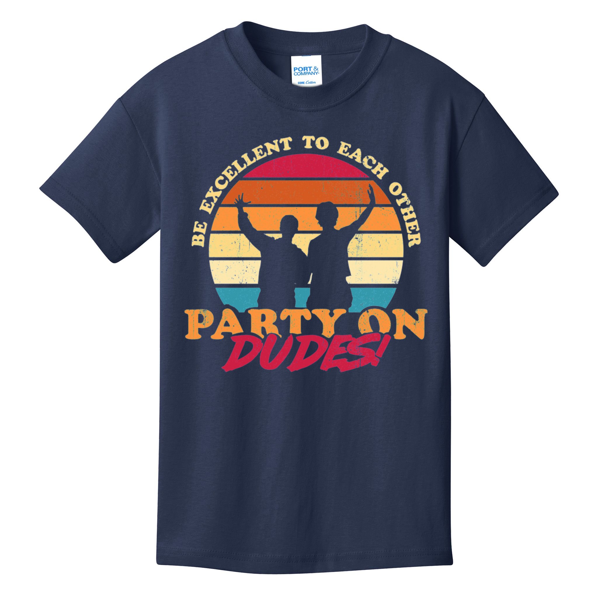 Retro 80's Bill And Ted Be Excellent To Each Other Party On Dudes! Kids T-Shirt