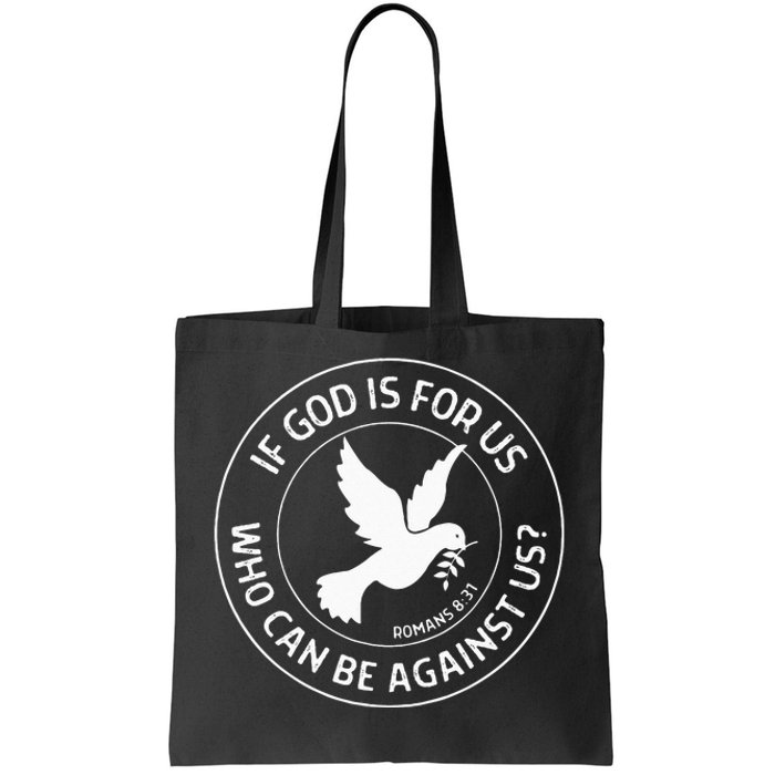 Romans 831 Christian Bible Verse If God Is For Us Faith Tote Bag