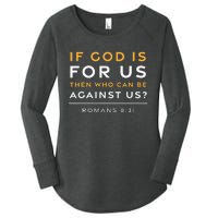 Romans 831 If God Is For Us Jesus Christian Bible Verse Women's Perfect Tri Tunic Long Sleeve Shirt