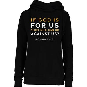 Romans 831 If God Is For Us Jesus Christian Bible Verse Womens Funnel Neck Pullover Hood