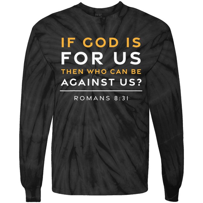 Romans 831 If God Is For Us Jesus Christian Bible Verse Tie-Dye Long Sleeve Shirt