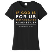 Romans 831 If God Is For Us Jesus Christian Bible Verse Women's T-Shirt