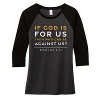 Romans 831 If God Is For Us Jesus Christian Bible Verse Women's Tri-Blend 3/4-Sleeve Raglan Shirt