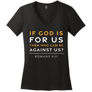 Romans 831 If God Is For Us Jesus Christian Bible Verse Women's V-Neck T-Shirt