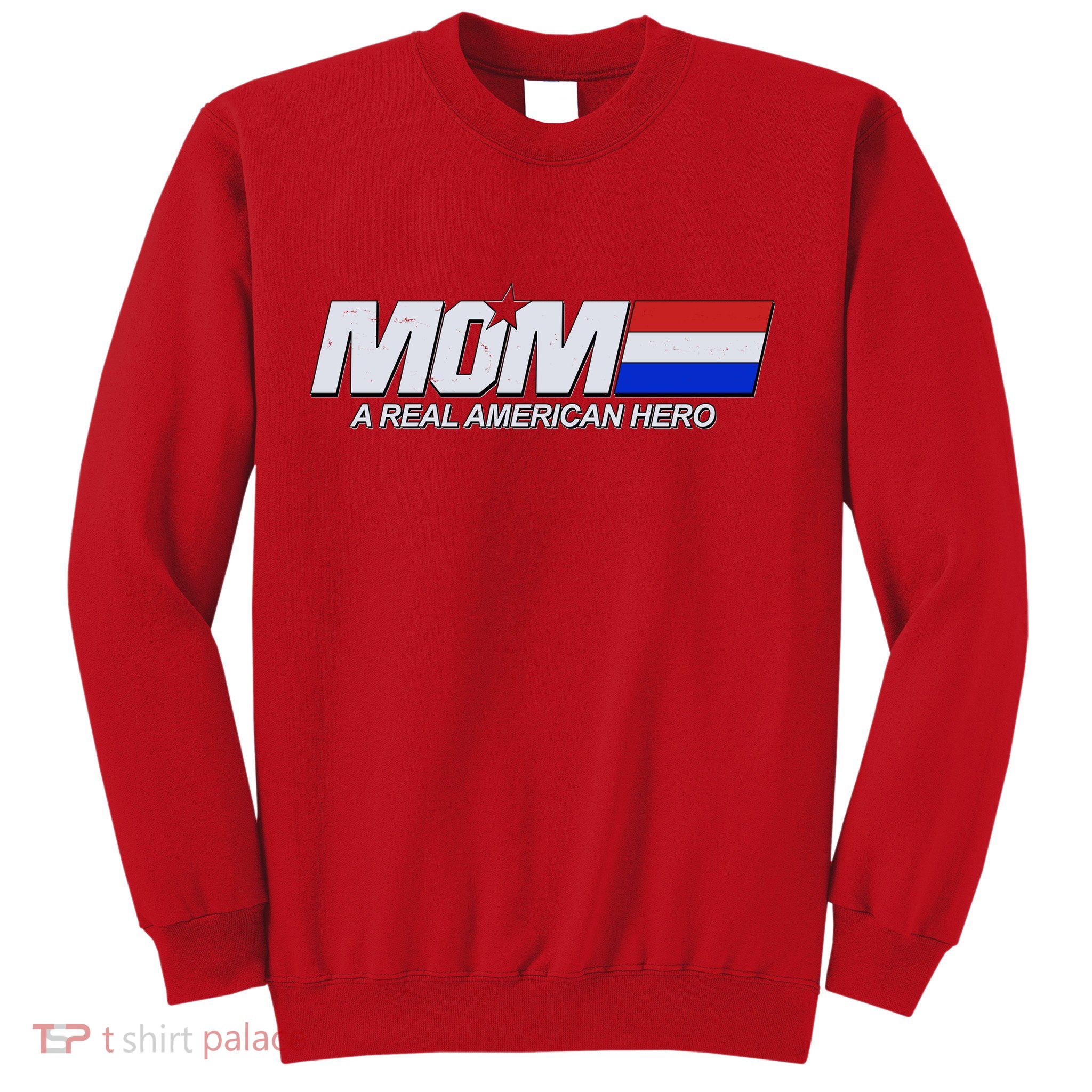 Retro 80's Mom A Real American Hero Sweatshirt