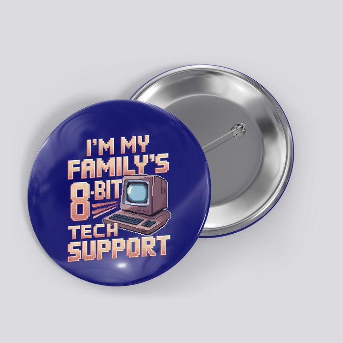 Retro 8bit Unpaid Tech Support Family Humor Pixel Computer Gift Button