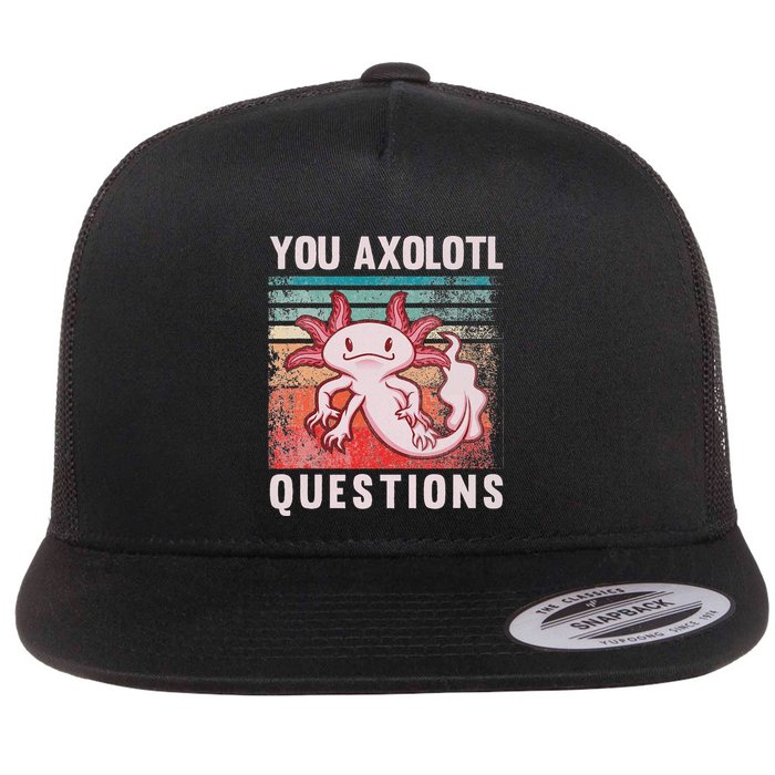 Retro 90s Axolotl Funny You Axolotl Questions Flat Bill Trucker Hat