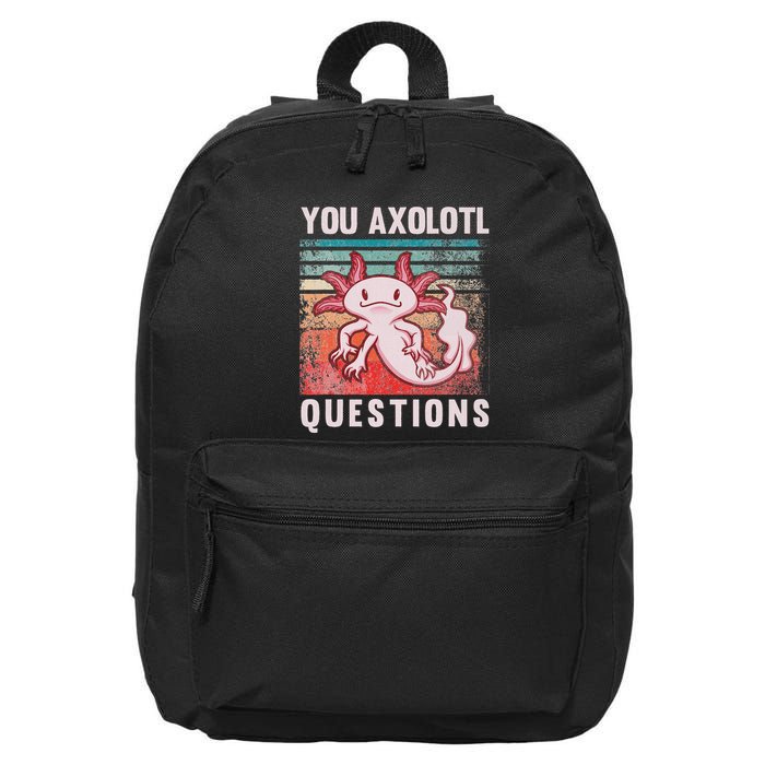 Retro 90s Axolotl Funny You Axolotl Questions 16 in Basic Backpack