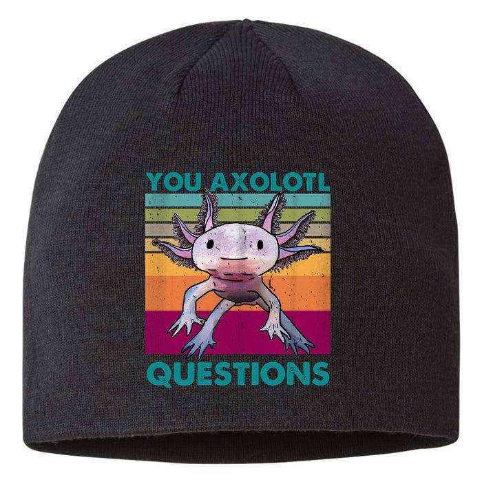 Retro 90s Axolotl Funny You Axolotl Questions Sustainable Beanie