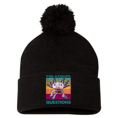 Retro 90s Axolotl Funny You Axolotl Questions Pom Pom 12in Knit Beanie