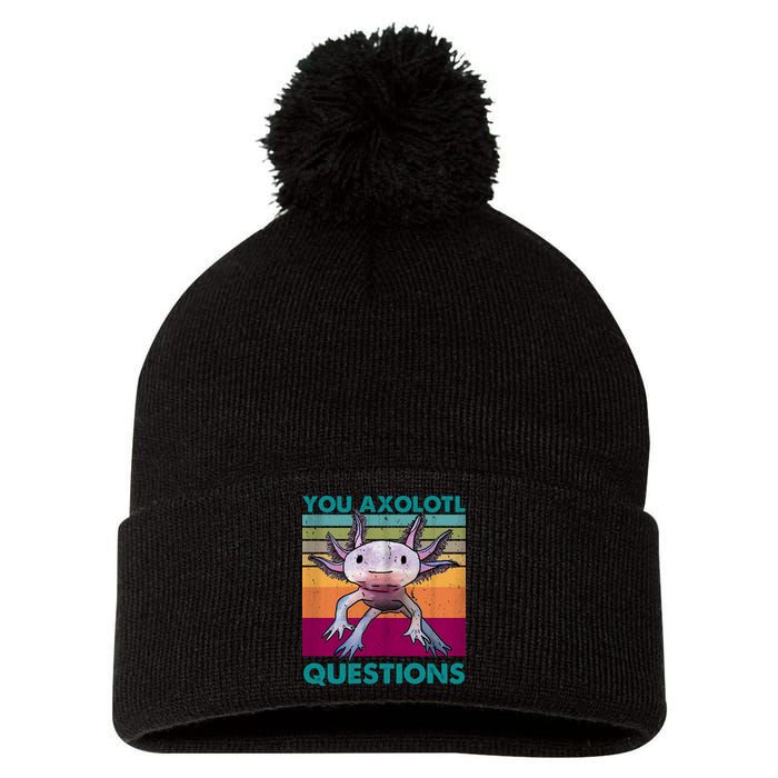 Retro 90s Axolotl Funny You Axolotl Questions Pom Pom 12in Knit Beanie