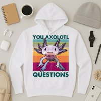 Retro 90s Axolotl Funny You Axolotl Questions Hoodie