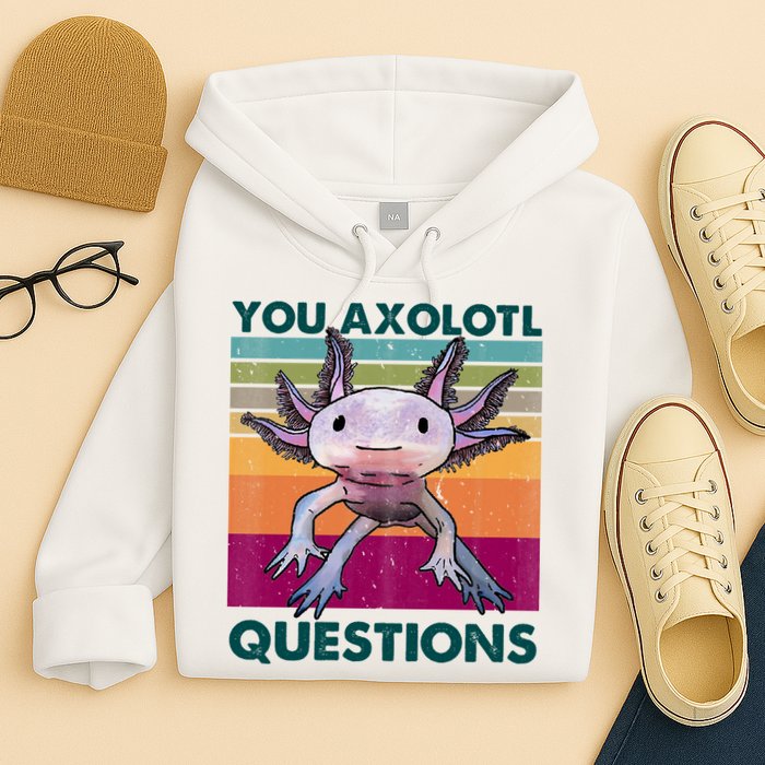 Retro 90s Axolotl Funny You Axolotl Questions Hoodie